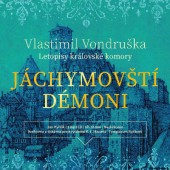 Vlastimil Vondruška - Jáchymovští démoni: Letopisy královské komory (MP3, 2018) 