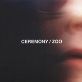 Ceremony - Zoo 