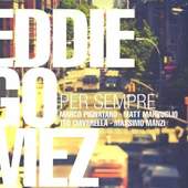 Eddie Gomez - Per Sempre (2012)
