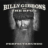 Billy Gibbons And The BFG's - Perfectamundo (2015) 