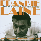 Frankie Laine - America's Number One Song Stylist! 