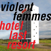 Violent Femmes - Hotel Last Resort (Limited Red Vinyl, 2019) - Vinyl