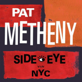 Pat Metheny - Side-Eye NYC (V1.IV) /2021