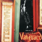 Tom Harrell - Live At The Village Vanguard (2002) 