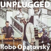 Robo Opatovský - Unplugged (2017) 