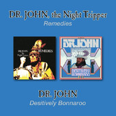 Dr. John - Remedies / Desitively Bonnaroo (Edice 2018) 