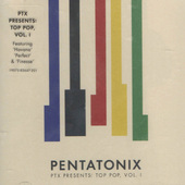 Pentatonix - PTX Presents: Top Pop, Vol. 1 (2018) 