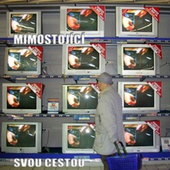 Mimostojící - Svou Cestou (2004) 