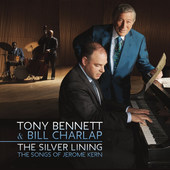 Tony Bennett & Bill Charlap - Silver Lining: The Songs Of Jerome Kern (2016) - Vinyl 