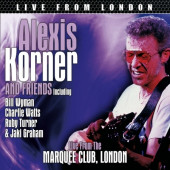 KORNER, ALEXIS AND FRIENDS - Live From London (2016) - Digipak