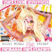 Nicki Minaj - Pink Friday: Roman Reloaded (Deluxe Edition) /DELUXE EDITION