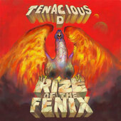 Tenacious D - Rize Of The Fenix (2012)