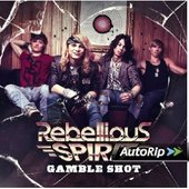 Rebellious Spirit - Gamble Shot (2013) 