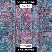 Hradišťan & Jiří Pavlica / Vlasta Redl & AG Flek - Vlasta Redl / AG Flek & Jiří Pavlica / Hradišťan (Remaster 2023) - Vinyl