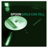 Spoon - Girls Can Tell (Edice 2020)