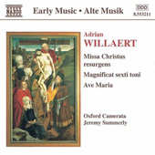 Adrian Willaert - Missa Christus Resurgens, Magnificat Sexti Toni, Ave Maria 