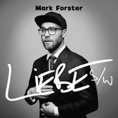 Mark Forster - Liebe S/W (Special Edition 2019)