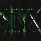 Styx - Best Of Times - The Best Of Styx 
