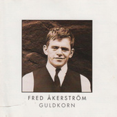 Fred Akerström - Guldkorn (1997) 