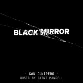 Soundtrack / Clint Mansell - Black Mirror: San Junipero / Černé Zrcadlo (Original Score, 2017) – Vinyl 