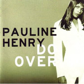 Pauline Henry - Do Over 