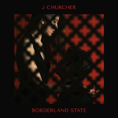J Churcher - Borderland State (2016) - Vinyl 