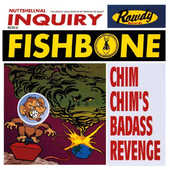 Fishbone - Chim Chim's Bad Ass Revenge 