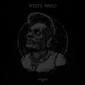White Ward - Origins (Digipack, 2021)