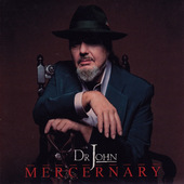 Dr. John - Mercernary (2006)
