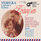 Veselka Ladislava Kubeše - Krásný Sen (1999) 