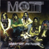 Mott The Hoople - Walkin' With The Hoople (2004) /2CD
