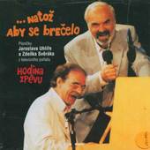 Zdeněk Svěrák & Jaroslav Uhlíř - Hodina zpěvu: Natož aby se brečelo (1998) 