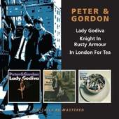 Peter & Gordon - Lady Godiva / Knight In Rusty Armour / In London For Tea (2011)