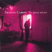 Francis Cabrel - Les Beaux Dégats (Edice 2009) - Vinyl