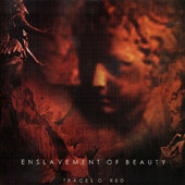 Enslavement Of Beauty - Traces O' Red (1999)