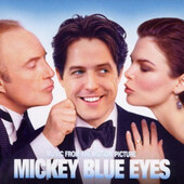 Soundtrack - Mickey Blue Eyes / Mickovy Modré Oči (OST, 1999) 