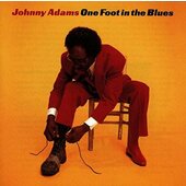 Johnny Adams - One Foot In The Blues 