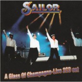 Sailor - Glass Of Champagne: Live (2003) /2CD