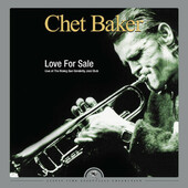 Chet Baker - Love For Sale: Live At The Rising Sun Celebrity Club (RSD 2016) - Vinyl 
