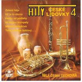 Malá Česká Dechovka - Hity České Lidovky 4 