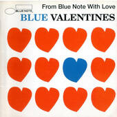 Various Artists - Blue Valentines - From Blue Note With Love 
