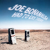 Joe Bonamassa - Had To Cry Today (2004) 