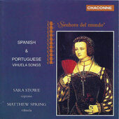 Sara Stowe, Matthew Spring - Spanish And Portuguese Vihuela Songs (1997)