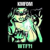 KMFDM - WTF?! (2011) 