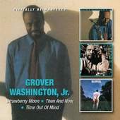 Grover Washington, Jr. - Strawberry Moon / Then And Now / Time Out Of Mind (2012)
