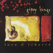 Gipsy Kings - Love & Liberté (Edice 2019)