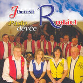 Jihočeští Rodáci - Páslo Děvče (2006) 