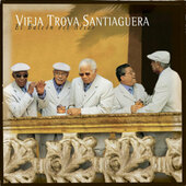 Vieja Trova Santiaguera - El Balcon Del Adios (2002) 