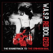 W.A.S.P. - Reidolized (The Soundtrack To The Crimson Idol) /2CD+DVD+BRD, Limited Edition CD OBAL