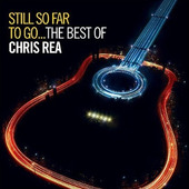 Chris Rea - Still So Far To Go...The Best Of 